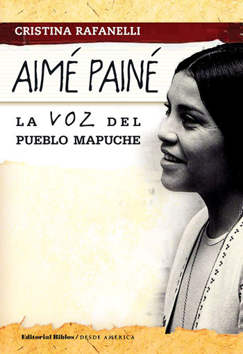 Portada del libro «Aimé Painé: la voz del pueblo mapuche» de Cristina Rafanelli. 