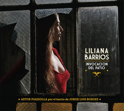 Portada del CD «Invocación del patio, Ástor Piazzolla por el barrio de Jorge Luis Borges» de Liliana Barrios. 