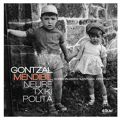 Portada del CD «Neure txiki polita» de Gontzal Mendibil. 