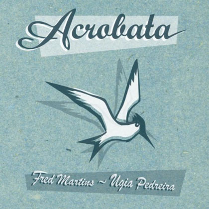 Portada del CD «Acróbata» de Ugia Pedreira y Fred Martins. 