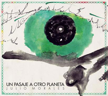 Portada del CD «Un pasaje a otro planeta» de Julio Morales. 