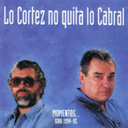 Facundo Cabral y Alberto Cortez. 