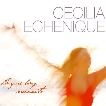 Portada del disco «Lo que hoy necesito» de Cecilia Echenique. 