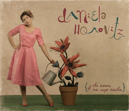 Portada del disco «Y de amor no supe nada» de Daniela Horovitz. 