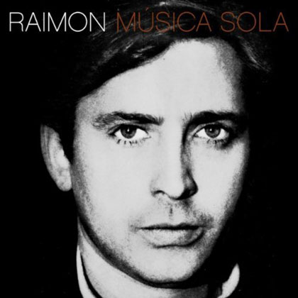 Portada del la reedición del disco «Música sola» de Raimon.