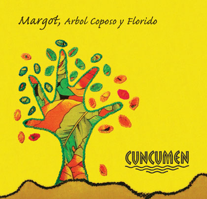 Portada del disco «Margot, árbol coposo y florido» de Cuncumén. 