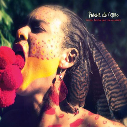 Portada del disco «Gozar hasta que me ausente» de Paloma del Cerro. 