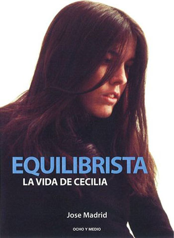 Portada del libro «Equilibrista. La vida de Cecilia» de José Madrid. 