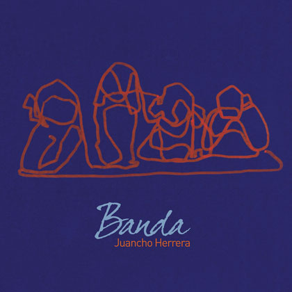 Portada del disco «Banda» de Juancho Herrera. 