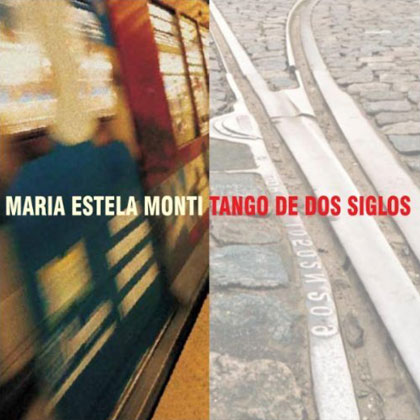 Portada del doble CD «Tango de dos siglos» de María Estela Monti. 