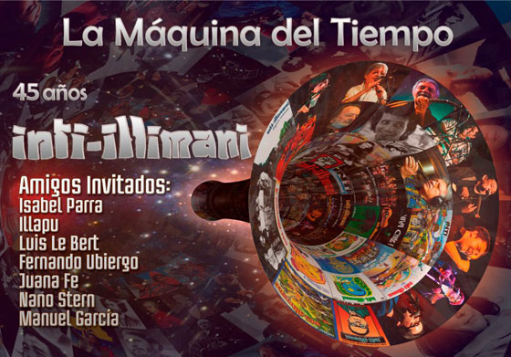 Cartel del concierto «La máquina del tiempo, 45 años de Inti-Illimani».