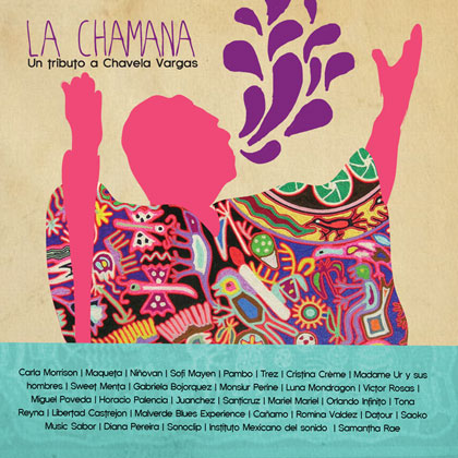 Portada del disco «La Chamana - Un tributo a Chavela Vargas».