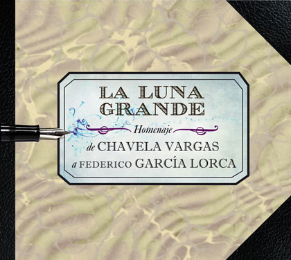 Portada del disco «La luna grande. Homenaje de Chavela Vargas a Federico García Lorca» de Chavela Vargas.