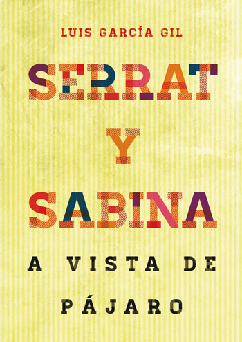 Portada del libro «Serrat & Sabina. A vista de pájaro» de Luis García Gil