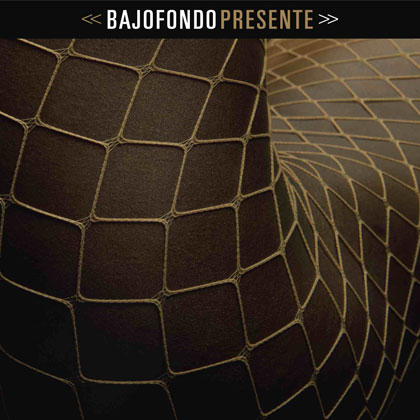 Portada del disco «Presente» de Bajofondo.