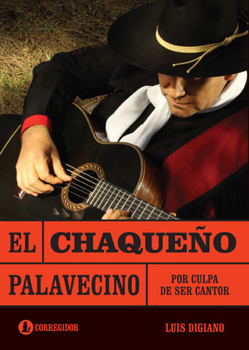 Portada del libro «El Chaqueño Palavecino» de Luis Digiano.