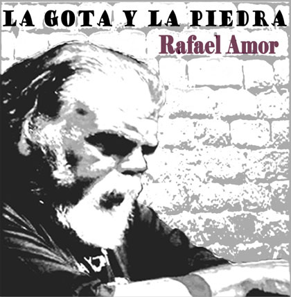 Portada del disco «La gota y la piedra» de Rafael Amor.