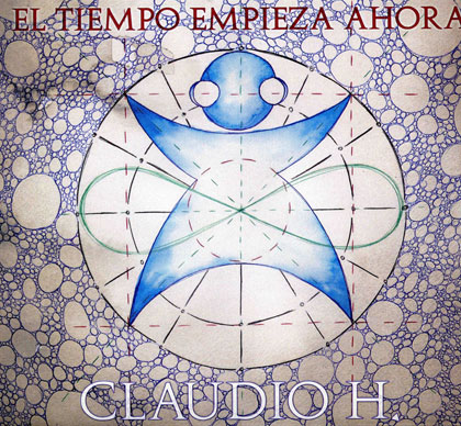 Portada del disco «El tiempo empieza ahora» de Claudio H.