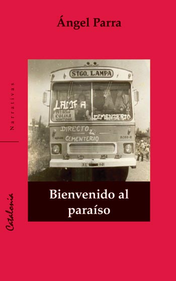 Portada del libro «Bienvenido al paraíso» de Ángel Parra.