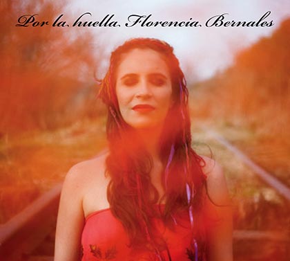 Portada del disco «Por la huella» de Florencia Bernales.