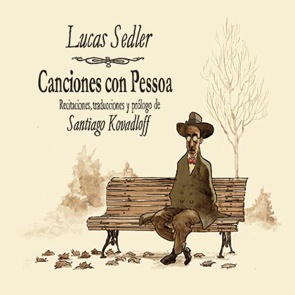 Portada del disco «Canciones con Pessoa» de Lucas Sedler.