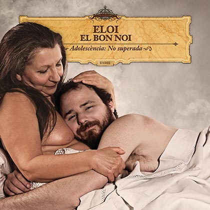 Portada del disco «Adolescència: No superada» de Eloi el Bon Noi.