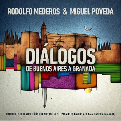 Portada del disco «Diálogos de Buenos Aires a Granada» de Rodolfo Mederos y Miguel Poveda.