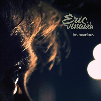 Portada del disco «Insinuacions» de Èric Vinaixa.