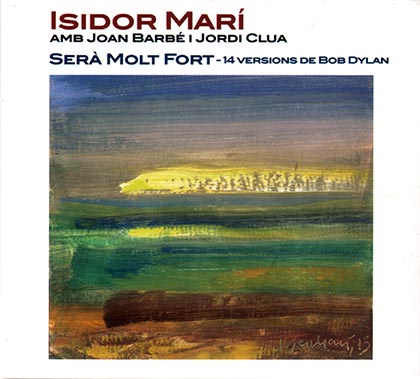 Portada del disco «Serà molt fort» de Isidor Marí.