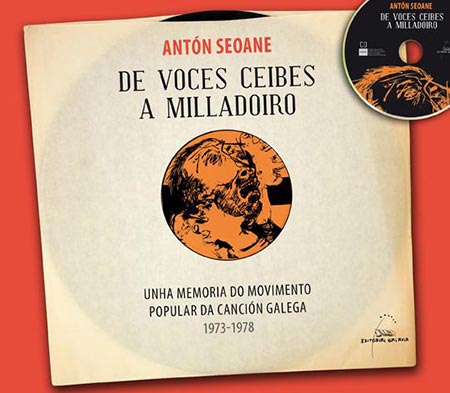 Portada del libro-CD «De Voces Ceibes a Milladoiro» de Antón Seoane.