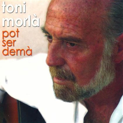 Portada del último disco de Toni Morlà, «Pot ser demà».