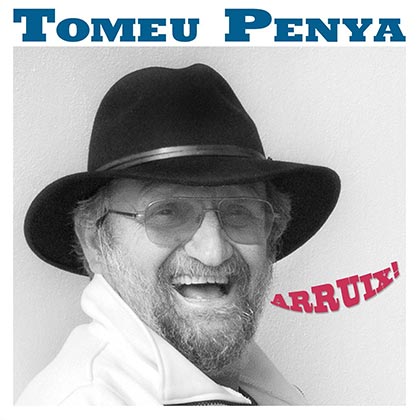 Portada del disco «Arruix!» de Tomeu Penya.