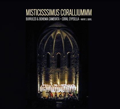 Portada del disco «Misticísssimus Coralliummm» Burruezo & Bohemia Camerata y Coral Cypsella.