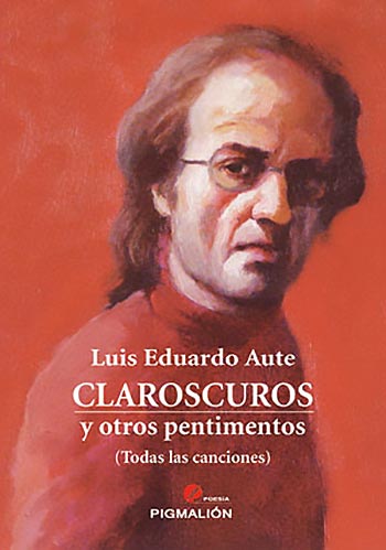 Portada del libro «Claroscuros y otros pentimentos» de Luis Eduardo Aute.