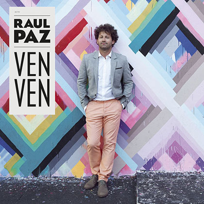 Portada del disco «Ven, ven» de Raúl Paz.