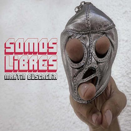 Portada del disco «Somos libres» de Martín Buscaglia.