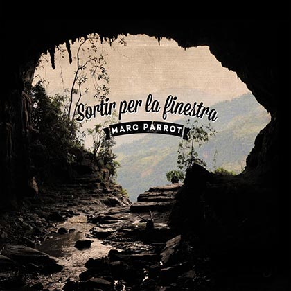 Portada del disco «Sortir per la finestra» de Marc Parrot.