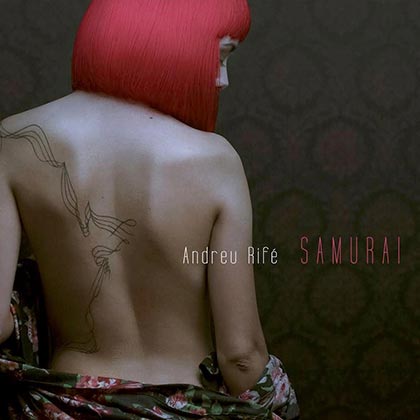 Portada del disco «Samurai» de Andreu Rifé.