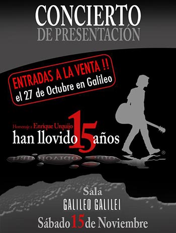 «Han llovido 15 años», homenaje a Enrique Urquijo.