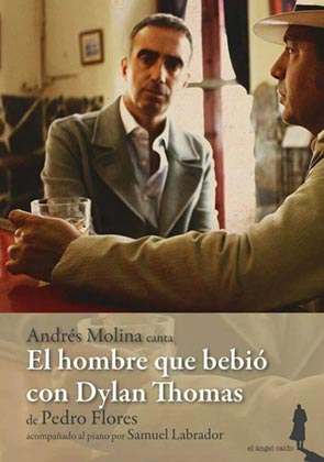 El hombre que bebió con Dylan Thomas (Andrés Molina)