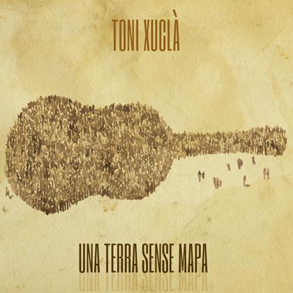 Portada del disco «Una terra sense mapa» de Toni Xuclà.