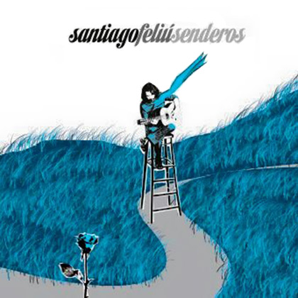 Portada del disco «Senderos» de Santiago Feliú.