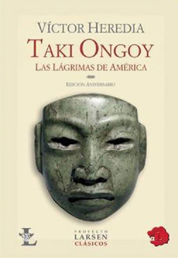 Portada del libro «Taki Ongoy. Las lágrimas de América» de Víctor Heredia.