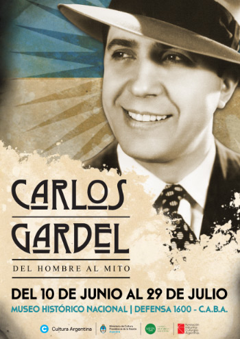 «Carlos Gardel, del hombre al mito»