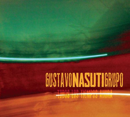 Portada del disco «Todos los tiempos ahora» de Gustavo Nasuti.