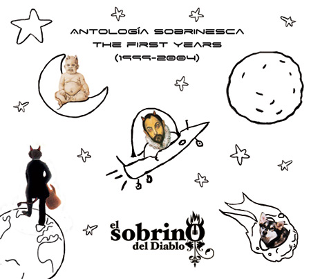 Portada del disco «Antología Sobrinesca (Primera parte, The first years 1999-2004)» de El Sobrino del Diablo.