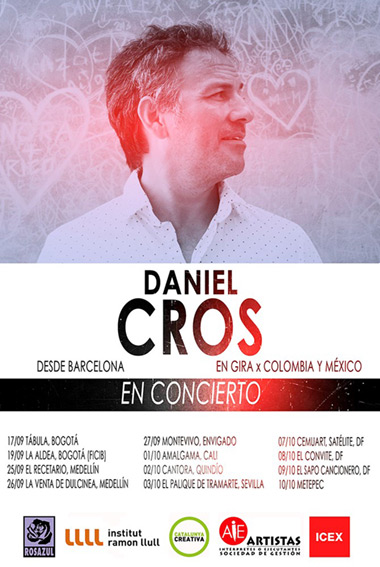 Daniel Cros en Colombia y México