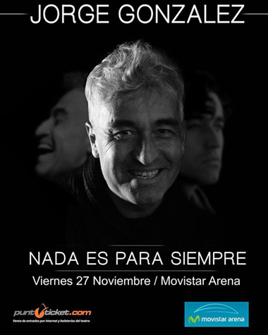 Jorge González, «Nada es para siempre».