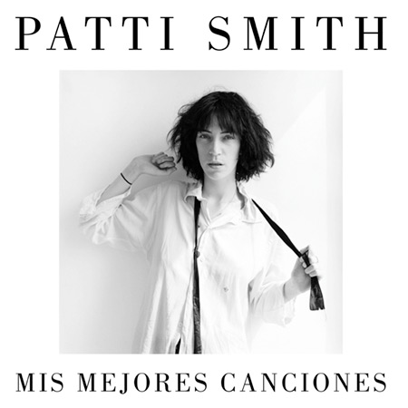 Portada del libro «Mis mejores canciones» de Patti Smith.