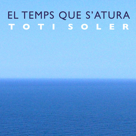 Portada del disco «El temps que s'atura» de Toti Soler.